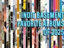indie basement favorite albums 2025 slice