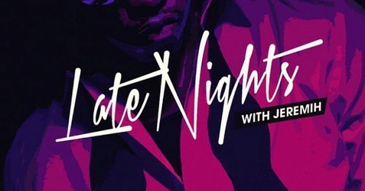 Jeremih finally puts 'Late Nights' mixtape on streaming services Jeremih finally puts 'Late Nights' mixtape on streaming services