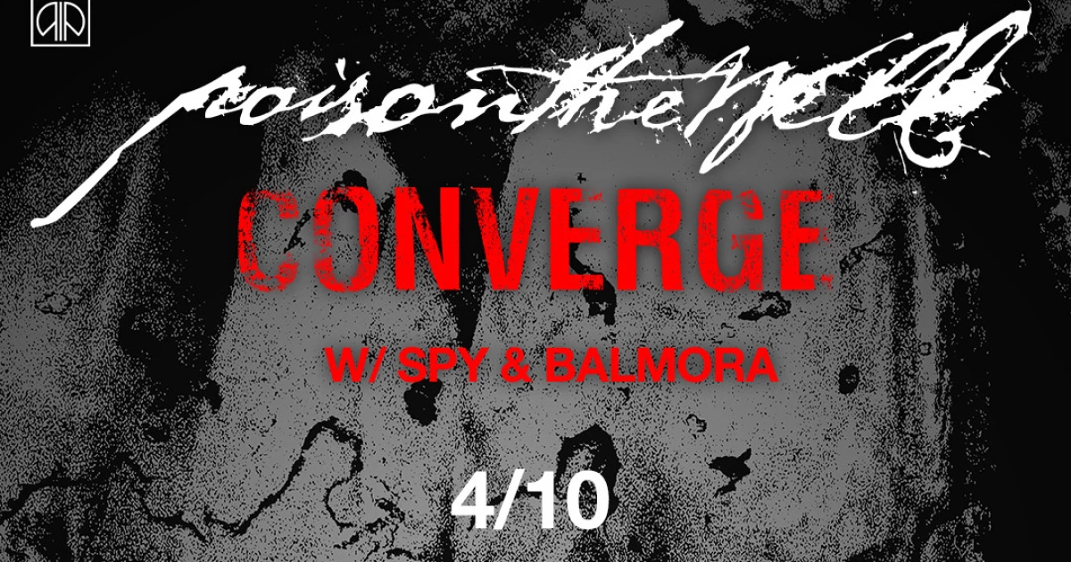 Poison the Well & Converge at Knockdown Center on BV Presale (password here)