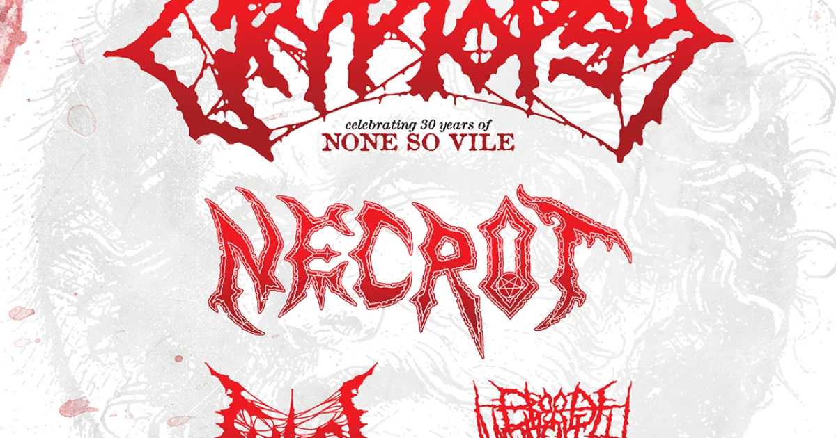 2026 Decibel Tour has Cryptopsy ('None So Vile' set), Necrot, Fulci & Blood Monolith