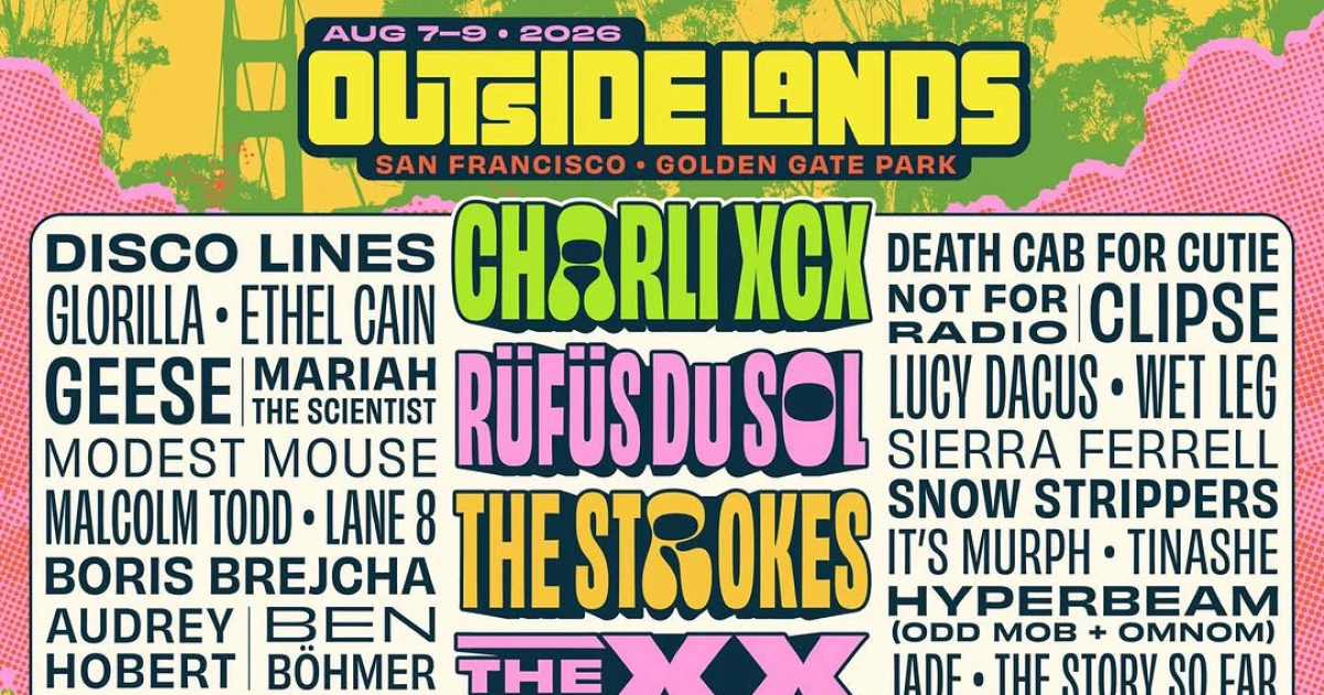 Outside Lands 2026 lineup (Charli XCX, The Strokes, Turnstile, The xx, Geese, Ethel Cain, Death Cab, more)
