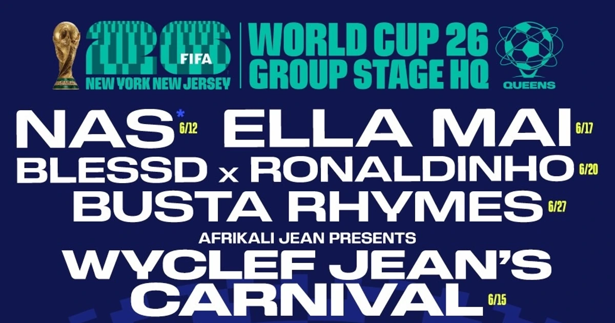 Nas, Wyclef Jean, Busta Rhymes & more playing NY/NJ World Cup 26 Queens Group Stage HQ