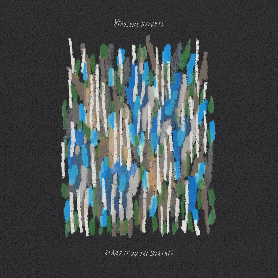 Kerosene Heights - Blame It On The Weather