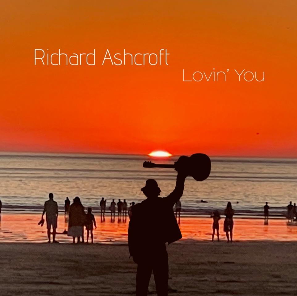 richard ashcroft - lovin you