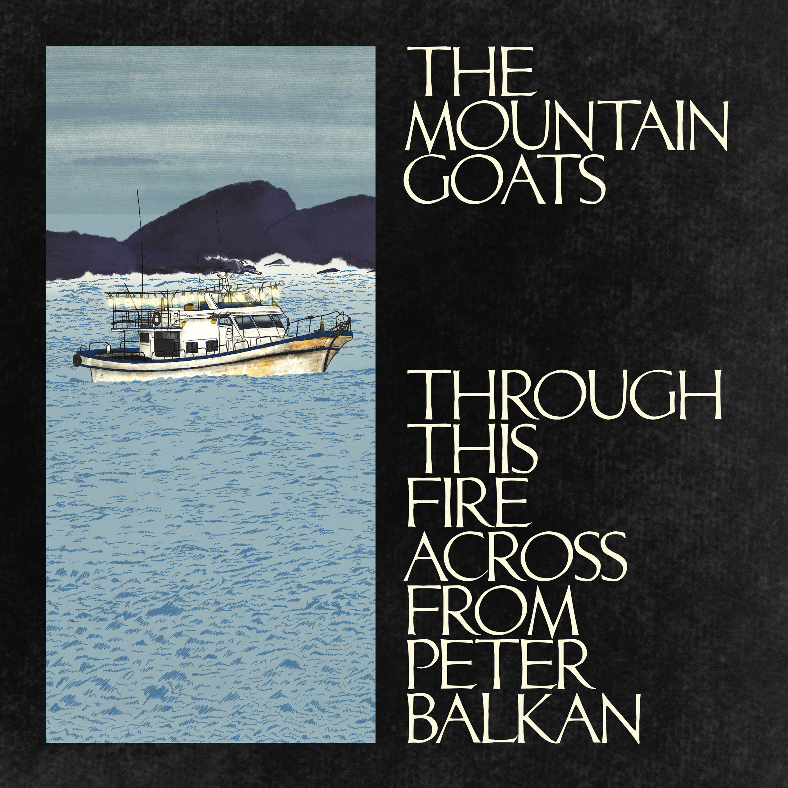 The Mountain Goats - Through This Fire _ Album Art