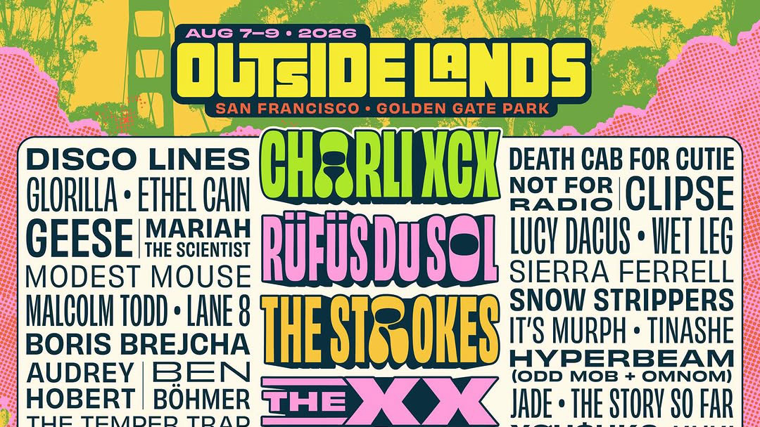 Outside Lands 2026 lineup (Charli XCX, The Strokes, Turnstile, The xx, Geese, Ethel Cain, Death Cab, more)