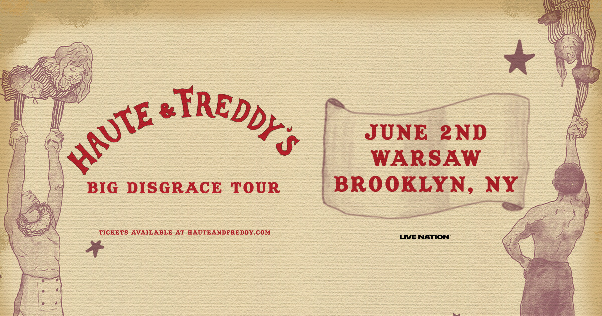 Haute & Freddy at Warsaw on BV Presale (password here)