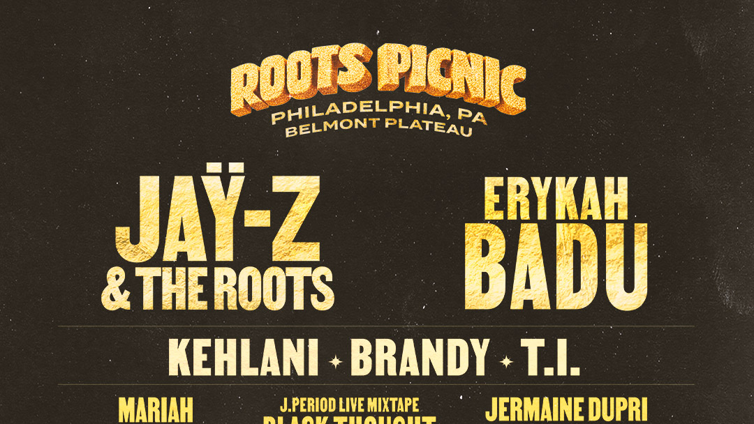 Roots Picnic 2026 lineup (JAŸ-Z & The Roots, Erykah Badu, Kehlani, Brandi, T.I., De La Soul, more)