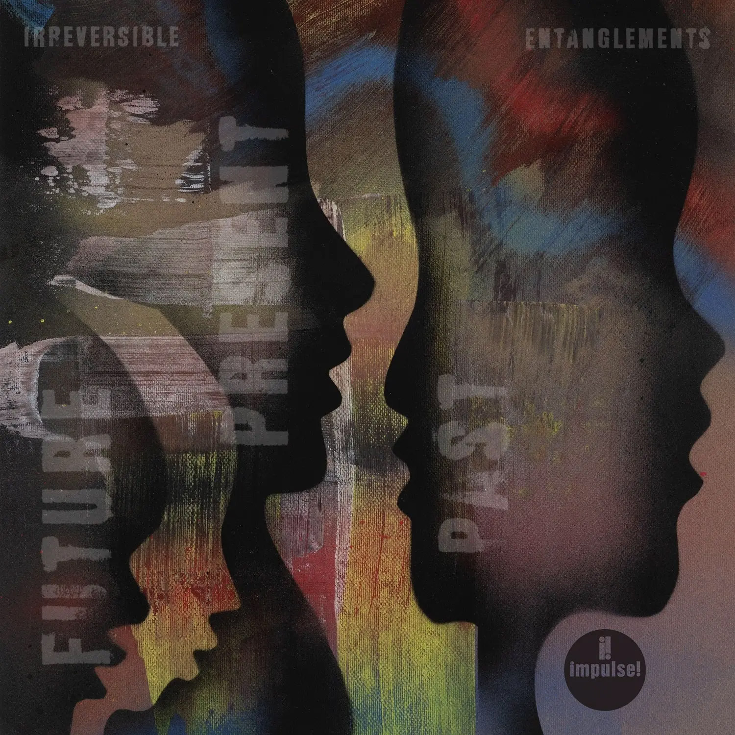 Irreversible Entanglements - Future Present Past