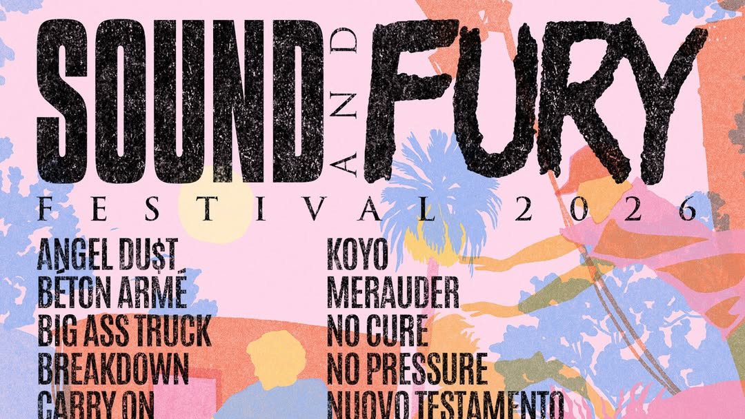 Sound & Fury 2026 adds Breakdown, No Pressure, End It, Haywire, plus more to final lineup