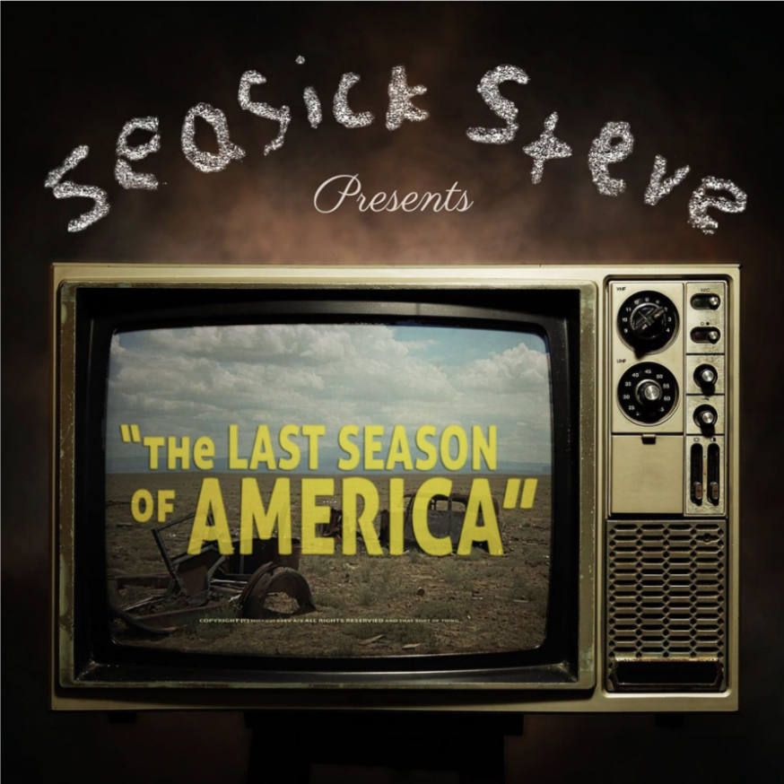 seasick steve - the last season of america