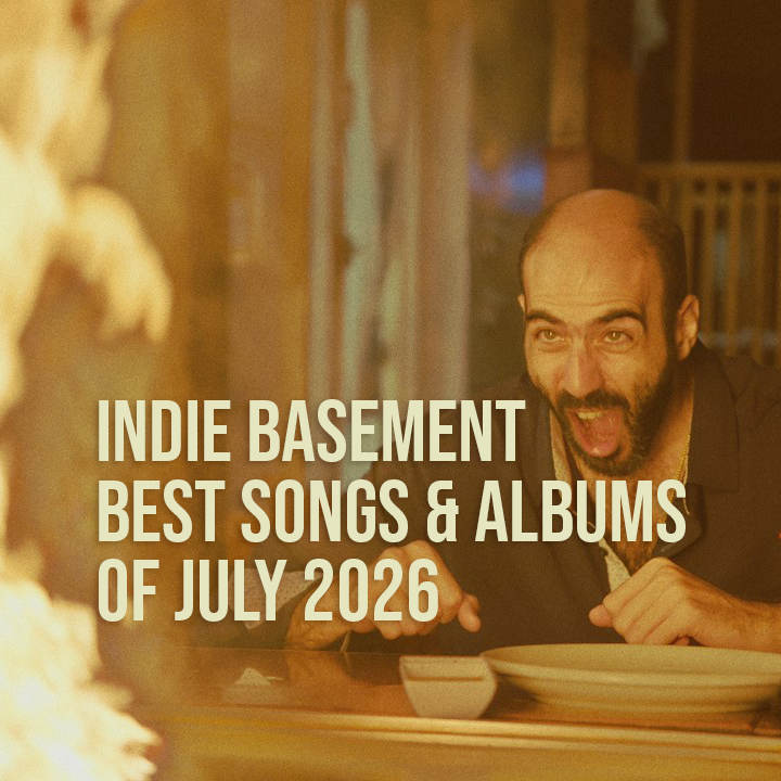 indie basement best of july 2026 playlist
